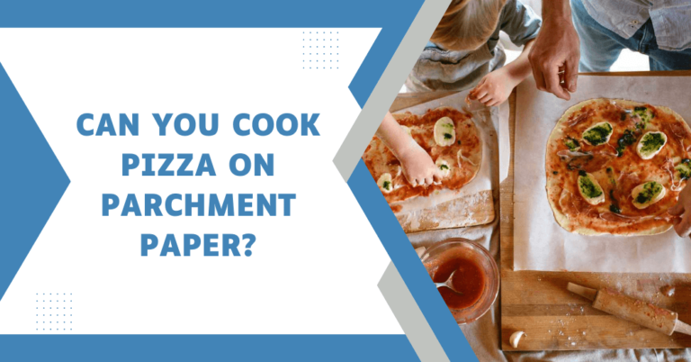 Can you cook pizza on parchment paper?
